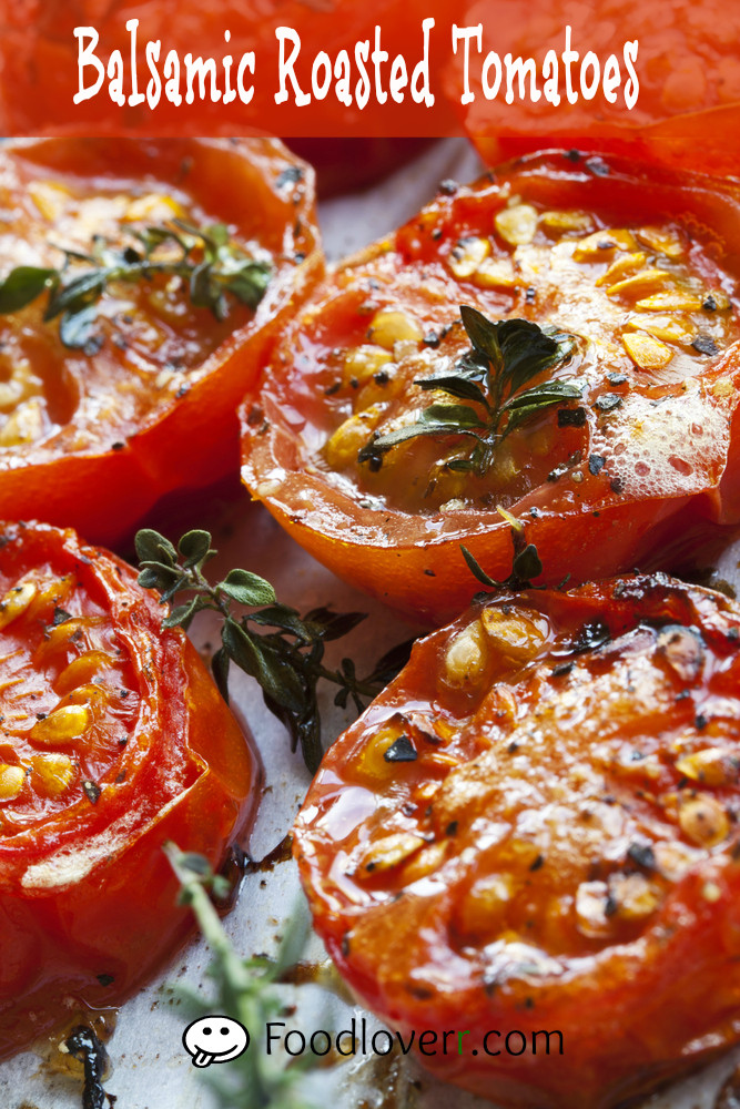 Balsamic Roasted Tomatoes | Food Loverr